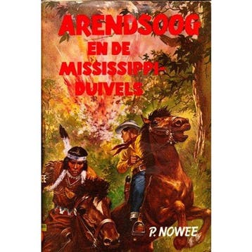 Arendsoog 28: Arendsoog en de Mississippiduivels - Nowee, Verzenden, Gelezen