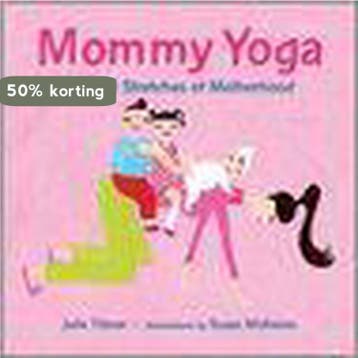 Mommy Yoga - Julie Tilsner 9781587612541, Verzenden, Zo goed als nieuw, Julie Tilsner