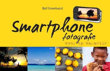 Smartphone fotografie - Eef Ouwehand 9789990419559, Verzenden, Gelezen, Eef Ouwehand