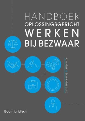 Handboek oplossingsgericht werken bij bezwaar 9789462908772, Zo goed als nieuw