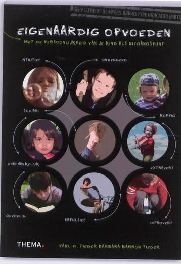 Eigen-aardig opvoeden - Paul D. Tieger 9789058715746, Verzenden, Zo goed als nieuw, Paul D. Tieger
