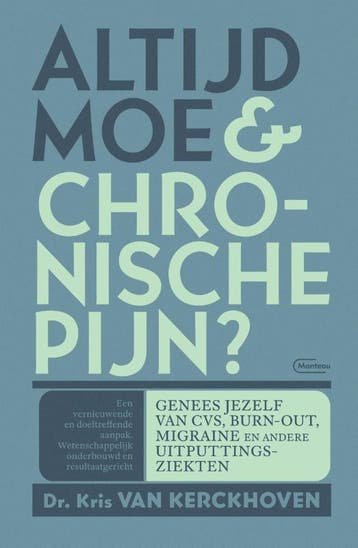 Altijd moe & chronische pijn? - Kris Van Kerckhoven, Boeken, Verzenden, Zo goed als nieuw, Kris Van Kerckhoven