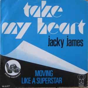 vinyl single 7 inch - Jacky James - Take My Heart, Cd's en Dvd's, Vinyl Singles, Verzenden, Zo goed als nieuw, 7 inch, Rock en Metal