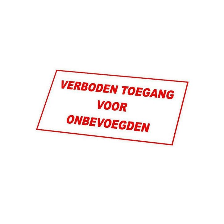 Verboden Toegang Voor Onbevoegden *Nieuw, Hobby en Vrije tijd, Stickers en Plaatjes, Nieuw, Ophalen of Verzenden