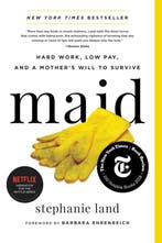 Maid Hard Work, Low Pay, and a Mothers Will to Survive, Verzenden, Zo goed als nieuw, Stephanie Land