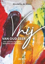 9789492398871 Vrij van oud zeer Nicolette de Haas, Verzenden, Nieuw, Nicolette de Haas