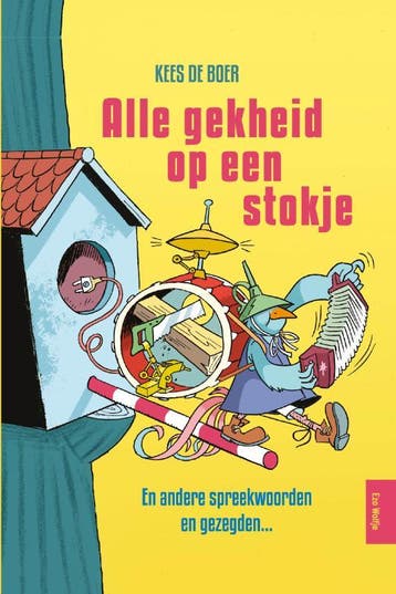 Alle Gekheid Op Een Stokje | Kees Boer | Nieuw, Ophalen of Verzenden, Nieuw, Kees Boer