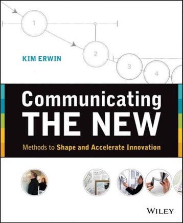 Communicating The New - Kim Erwin 9781118394175, Verzenden, Gelezen, Kim Erwin