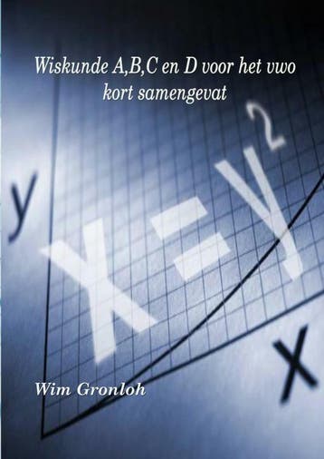 Wiskunde A, B, C en D voor het vwo 9789402199925 Wim Gronloh, Boeken, Schoolboeken, Verzenden, Gelezen, Wim Gronloh