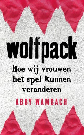 Wolfpack - Abby Wambach 9789021574196, Verzenden, Zo goed als nieuw, Abby Wambach