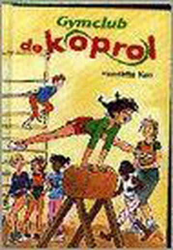 Gymclub de Koprol / Klavertje vier-serie 9789020616705, Boeken, Verzenden, Gelezen, H. Kan