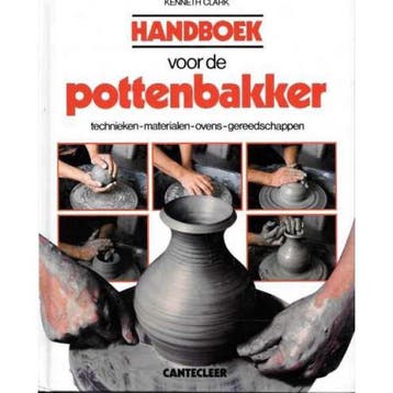 Handboek voor de pottenbakker / Cantecleer handboeken / dl., Verzenden, Gelezen, K. Clark