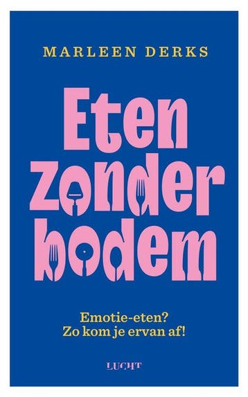 Eten zonder bodem - Marleen Derks 9789493272682, Verzenden, Zo goed als nieuw, Marleen Derks