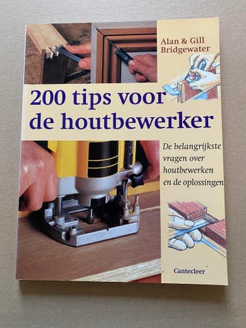 200 Tips Houtbewerking - Reparatie - Restauratie - Onderhoud, Verzenden, Zo goed als nieuw, Houtbewerking