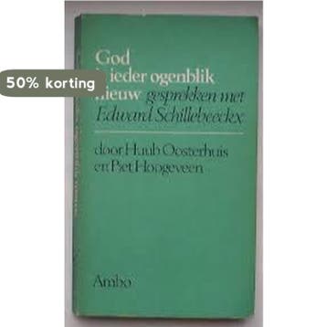 God is ieder ogenblik nieuw - Schillebeeckx - Schillebeeckx, Boeken, Verzenden, Gelezen, Schillebeeckx