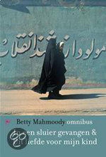 In een sluier gevangen / Uit liefde voor mijn kind, Verzenden, Gelezen, Betty Mahmoody