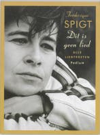 Dit is geen lied 9789057591167 F. Spigt, Verzenden, Gelezen, F. Spigt