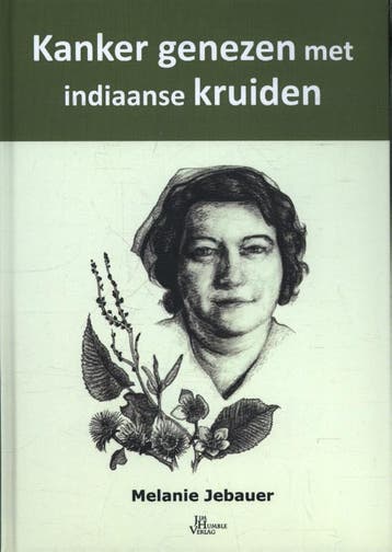 Kanker Genezen Met Indiaanse Kruiden | Melanie Jebauer, Boeken, Ophalen of Verzenden, Nieuw, Melanie Jebauer