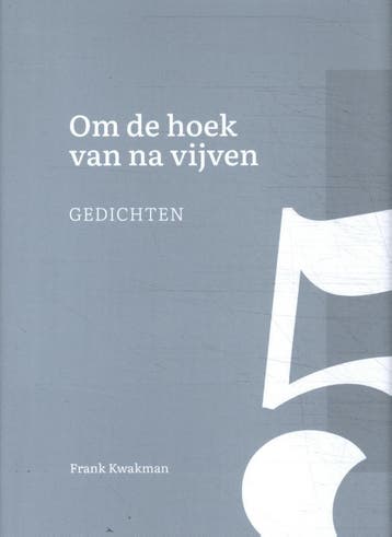 Om de hoek van na vijven 9789083335902 Frank Kwakman, Verzenden, Gelezen, Frank Kwakman
