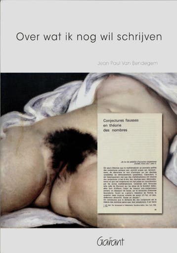 Over wat ik nog wil schrijven - J. Van Bendegem, Verzenden, Gelezen, J. Van Bendegem