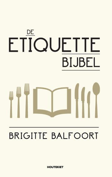 De etiquettebijbel - Brigitte Balfoort 9789089244215, Verzenden, Zo goed als nieuw, Brigitte Balfoort