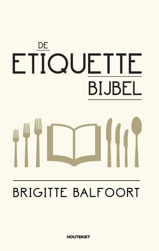De etiquettebijbel - Brigitte Balfoort 9789089244215, Boeken, Hobby en Vrije tijd, Zo goed als nieuw, Verzenden