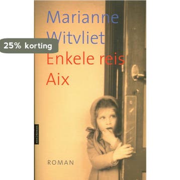 Enkele reis Aix - M. Witvliet 9789043507646, Verzenden, Gelezen, M. Witvliet