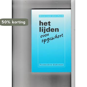 Het lijden even opgeschort - NICO VAN DER PERK 9789024288151, Verzenden, Zo goed als nieuw, NICO VAN DER PERK