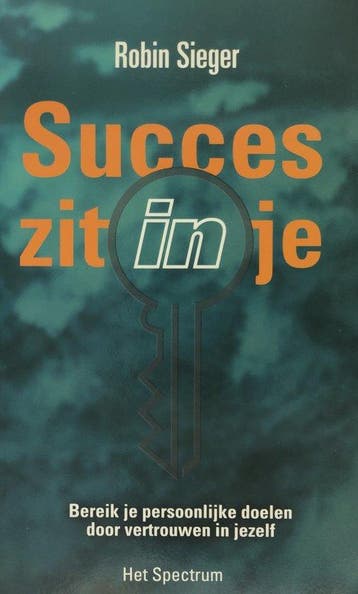 SUCCES ZIT IN JE 9789027468116 R. Sieger, Verzenden, Gelezen, R. Sieger