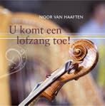 U komt een lofzang toe! 9789029721097 Noor van Haaften, Boeken, Verzenden, Zo goed als nieuw, Noor van Haaften