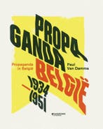 Propaganda in België (1934-1951) 9789059089204, Boeken, Verzenden, Gelezen, Paul Van Damme