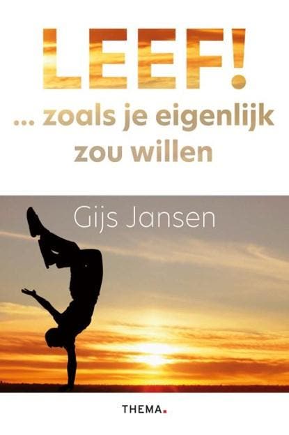 Leef! | 9789462722408 | Gijs Jansen, Boeken, Wetenschap, Zo goed als nieuw