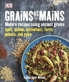 Grains as Mains - Laura Agar Wilson 9780241185377, Verzenden, Zo goed als nieuw, Laura Agar Wilson