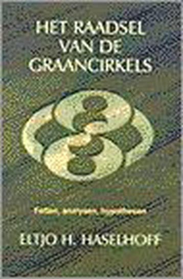 RAADSEL VAN DE GRAANCIRKELS,HET - E.H. Haselhoff, Verzenden, Gelezen, E.H. Haselhoff