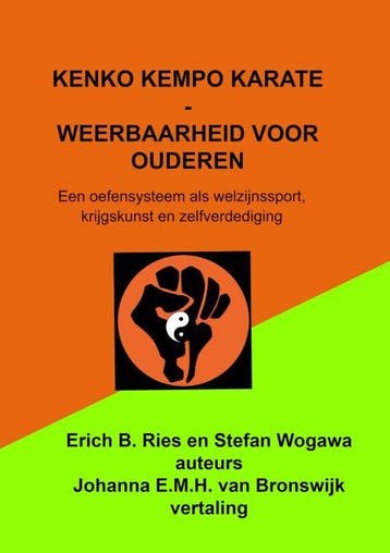 Kenko Kempo Karate - Weerbaarheid Voor Ouderen | Nieuw, Ophalen of Verzenden, Nieuw, Johanna E.M.H. Van Bronswijk