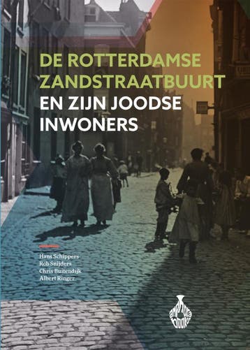 De Rotterdamse Zandstraatbuurt En Zijn Joodse Inwoners, Ophalen of Verzenden, Nieuw, Hans Schippers; Rob Sneijders; Chris Buitendijk; Albert Ringer