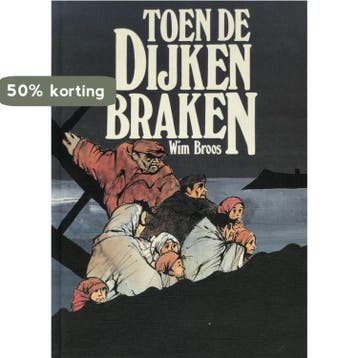 TOEN DE DIJKEN BRAKEN - Wim Broos 9789029708494, Verzenden, Gelezen, Wim Broos