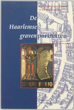 De Haarlemse gravenportretten / Reeks MSB / 49 9789065502797, Verzenden, Gelezen, Truus Van Bueren