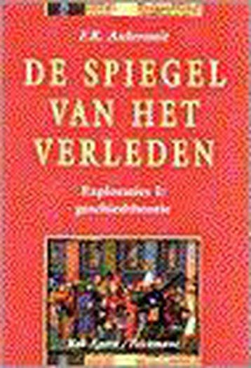 Mens en tijd De spiegel van het verleden / Mens en tijd, Verzenden, Gelezen, Frank Ankersmit
