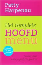 Het complete hoofdmenu 9789061129653 Patty Harpenau, Verzenden, Gelezen, Patty Harpenau