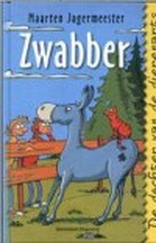 Zwabber, de ezelkoning / De dochter van de dierenarts / 3, Boeken, Kinderboeken | Jeugd | 10 tot 12 jaar, Zo goed als nieuw, Verzenden
