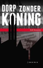 Dorp zonder koning 9789073626584 L.D. Schaepers, Boeken, Verzenden, Gelezen, L.D. Schaepers