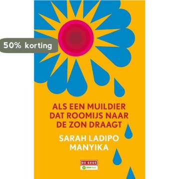 Als een muildier dat roomijs naar de zon draagt, Verzenden, Zo goed als nieuw, Sarah Ladipo Manyika