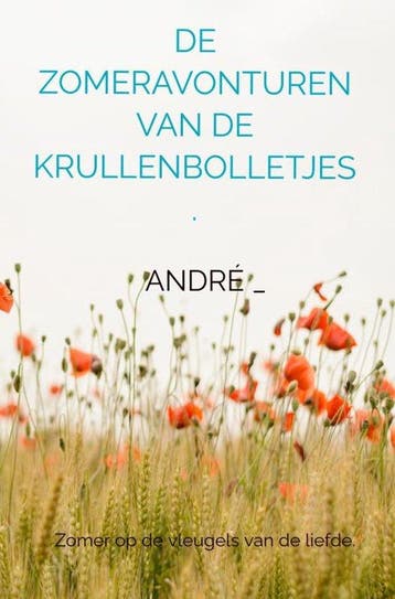 DE ZOMERAVONTUREN VAN DE KRULLENBOLLETJES. - André _, Verzenden, Zo goed als nieuw, André _