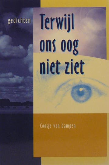 TERWIJL ONS OOG NIET ZIET - C. vanm Campen 9789071156441, Verzenden, Zo goed als nieuw, C. vanm Campen