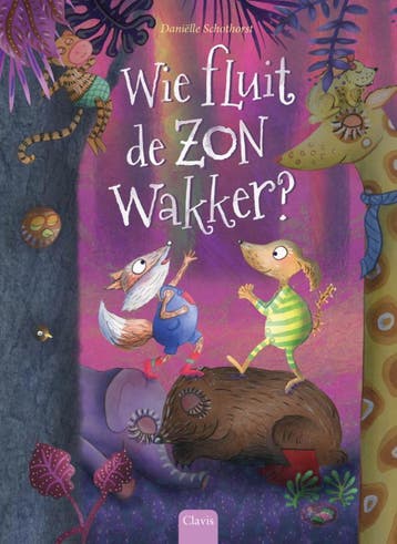 Wie fluit de zon wakker? - Daniëlle Schothorst 9789044840650, Verzenden, Zo goed als nieuw, Daniëlle Schothorst