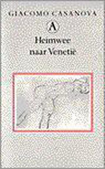 Heimwee naar Venetie / Memoires / 11 - G. Casanova, Verzenden, Gelezen, G. Casanova
