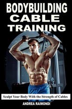 9798304604871 Bodybuilding Cable Training, Verzenden, Nieuw, Andrea Raimondi