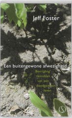 Een buitengewone afwezigheid - Jeff Foster - 9789077228913 -, Verzenden, Nieuw