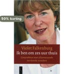 Ik ben om zes uur thuis 9789063052584 V. Falkenburg, Verzenden, Zo goed als nieuw, V. Falkenburg